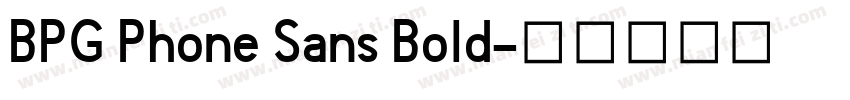 BPG Phone Sans Bold字体转换